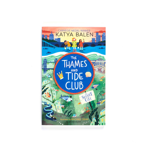 The Thames and Tide Club: The Secret City by Katya Balen