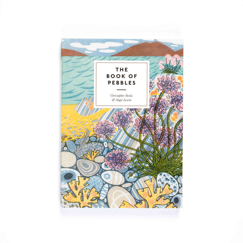 The Book of Pebbles by Christopher Stocks and Angie Lewin