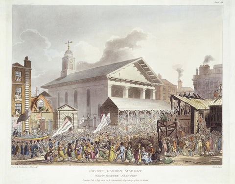 Covent Garden Market Westminster Election 1803