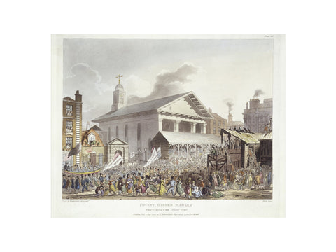Covent Garden Market Westminster Election 1803