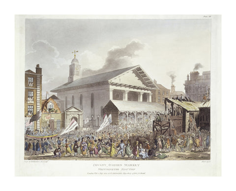 Covent Garden Market Westminster Election 1803