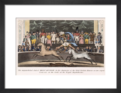 The Unparalleled feat of Monsr. Ducrow in the Character of the Wild Indian Hunter on two rapid coursers in the Circle at the Royal Amphitheatre 19th century