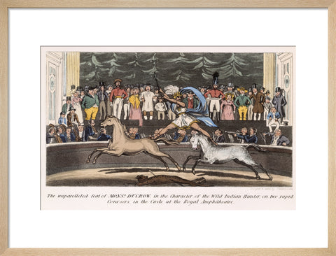 The Unparalleled feat of Monsr. Ducrow in the Character of the Wild Indian Hunter on two rapid coursers in the Circle at the Royal Amphitheatre 19th century