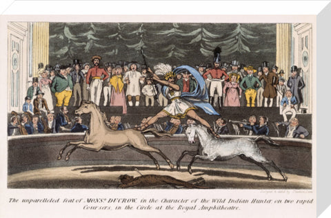 The Unparalleled feat of Monsr. Ducrow in the Character of the Wild Indian Hunter on two rapid coursers in the Circle at the Royal Amphitheatre 19th century