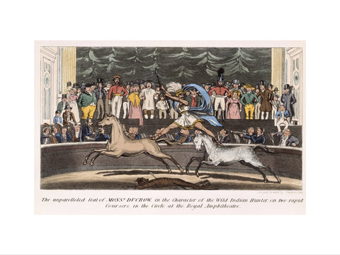 The Unparalleled feat of Monsr. Ducrow in the Character of the Wild Indian Hunter on two rapid coursers in the Circle at the Royal Amphitheatre 19th century