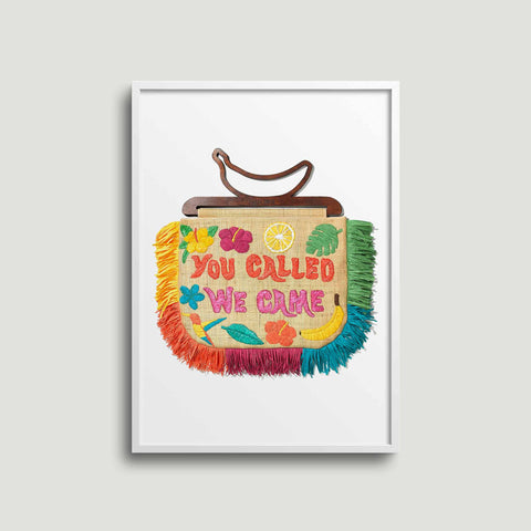 Giclee Print You Called We Came Bag A4