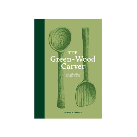 Book cover of 'The Green Wood Carver' with illustrations of wooden spoons on a green background.